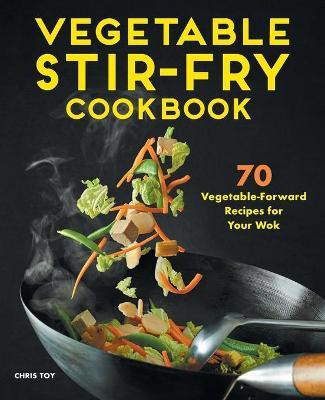 Vegetable Stir-Fry Cookbook(English, Paperback, Toy Chris)