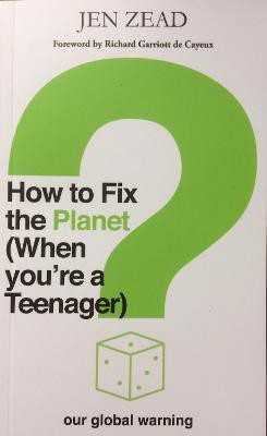 How To How To Fix The Planet (When You're a Teenager) 2021: No(English, Paperback, unknown)
