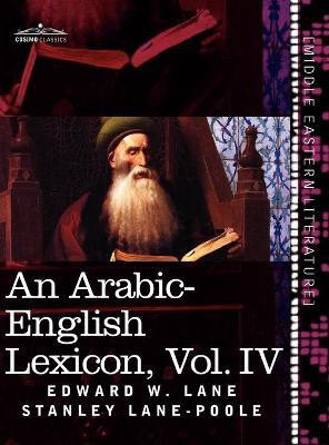 An Arabic-English Lexicon (in Eight Volumes), Vol. IV(English, Hardcover, Lane Edward W)