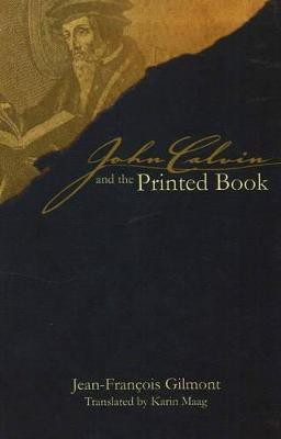 John Calvin and the Printed Book(English, Paperback, Gilmont Jean-Francois)