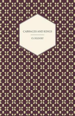 Cabbages And Kings - The Complete Works Of O. Henry - Vol. V(English, Paperback, Henry O.)