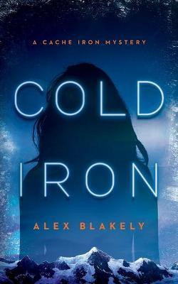 Cold Iron(English, Paperback, Blakely Alex)