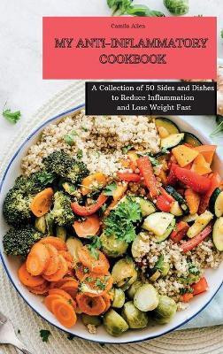 My Anti-Inflammatory Cookbook(English, Hardcover, Allen Camila)