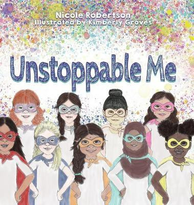 Unstoppable Me(English, Hardcover, Robertson Nicole)