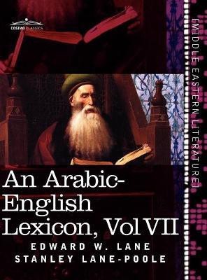 An Arabic-English Lexicon (in Eight Volumes), Vol. VII(English, Hardcover, Lane Edward W)