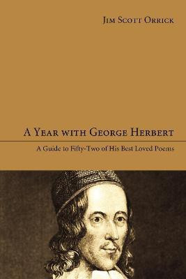 A Year with George Herbert(English, Paperback, Orrick Jim Scott)