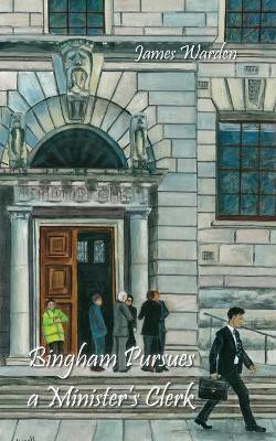 Bingham Pursues a Minister's Clerk(English, Paperback, Warden James)