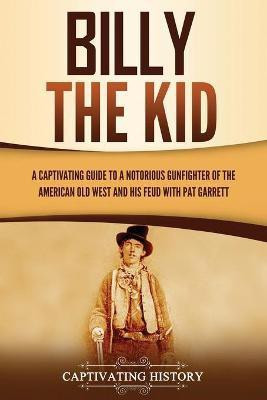 Billy the Kid(English, Paperback, History Captivating)