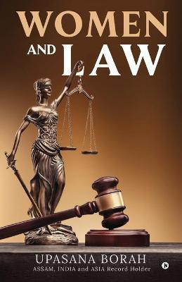Women and Law(English, Paperback, Upasana Borah)