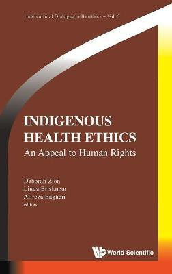 Indigenous Health Ethics: An Appeal To Human Rights(English, Hardcover, unknown)