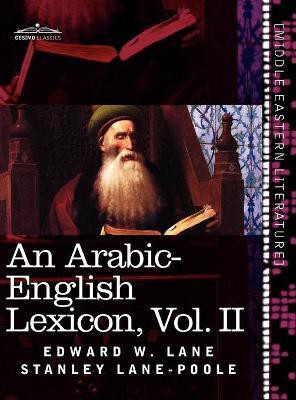 An Arabic-English Lexicon (in Eight Volumes), Vol. II(English, Hardcover, Lane Edward W)