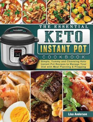 The Essential Keto Instant Pot Cookbook(English, Hardcover, Anderson Lisa)