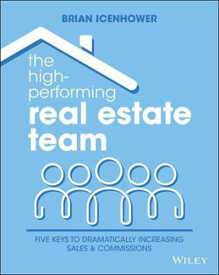 The High-Performing Real Estate Team(English, Paperback, Icenhower Brian)