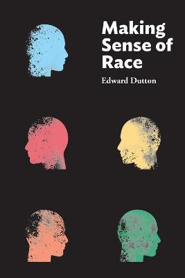 Making Sense of Race(English, Paperback, Dutton Edward)