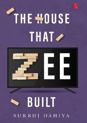 HOUSE THAT ZEE BUILT(English, Paperback, Dahiya Surbhi)