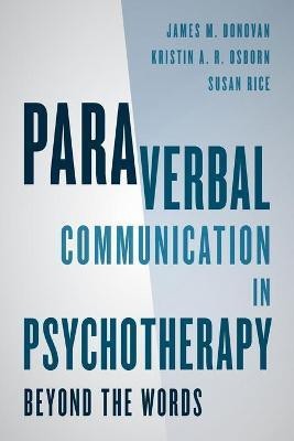 Paraverbal Communication in Psychotherapy(English, Paperback, Donovan James M.)