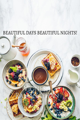 BEAUTIFUL DAYS BEAUTIFUL NIGHTS!(English, Paperback, Vignesh Ramanathan)