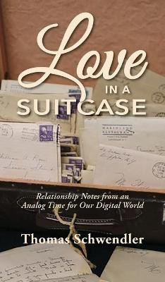 Love in a Suitcase(English, Hardcover, Schwendler Tom)