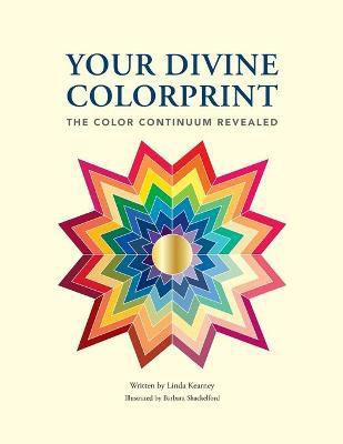 Your Divine Colorprint- The Color Continuum Revealed(English, Paperback, Kearney Linda A)
