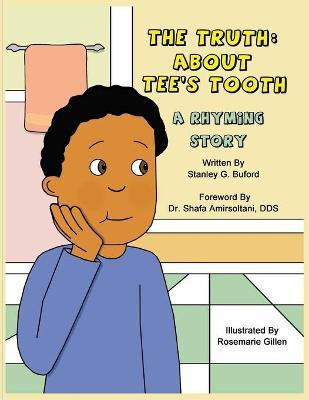 The Truth About Tee's Tooth(English, Paperback, Buford Stanley G)