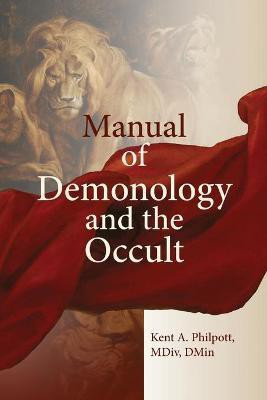 A Manual of Demonology and the Occult(English, Paperback, Philpott Kent Allan)