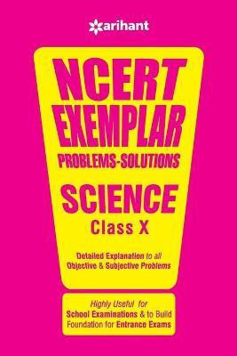 Ncert Examplar Science Class 10th  - Detailed Explanation to All Objective & Subjective Problems(English, Paperback, Experts Arihant)