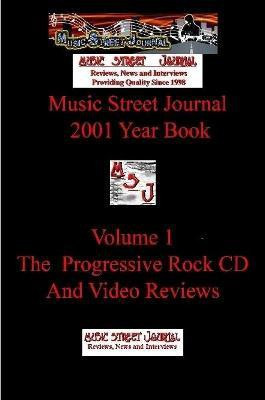 Music Street Journal: 2001 Year Book: Volume 1 - the Progressive Rock CD and Video Reviews(English, Paperback, Hill Gary)