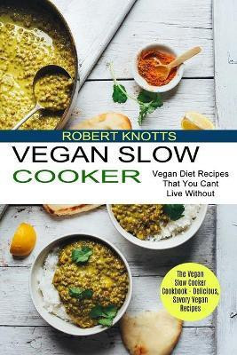Vegan Slow Cooker(English, Paperback, Knotts Robert)