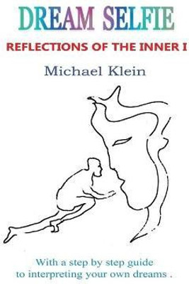 Dream Selfie(English, Paperback, Klein Michael A)