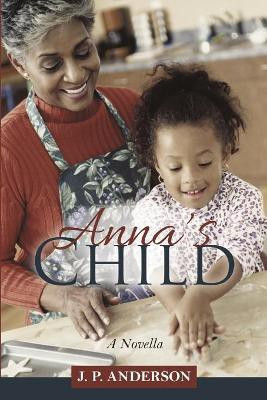 Anna's Child(English, Paperback, Anderson J P)