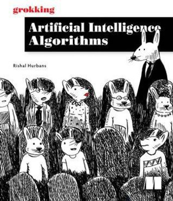 Grokking Artificial Intelligence Algorithms(English, Paperback, Hurbans Rishal)