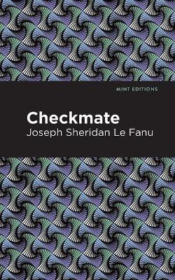 Checkmate(English, Paperback, Le Fanu Joseph Sheridan)