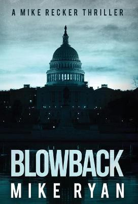 Blowback(English, Hardcover, Ryan Mike)