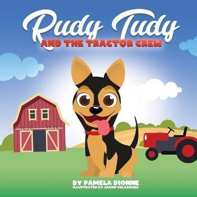 Rudy Tudy and the Tractor Crew(English, Paperback, Dionne Pamela)