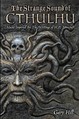 The Strange Sound of Cthulhu(English, Paperback, Hill Gary)