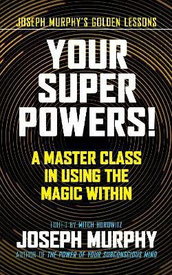 Your Super Powers!(English, Paperback, Murphy Joseph)