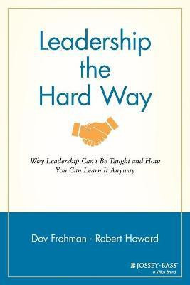 Leadership the Hard Way(English, Paperback, Frohman Dov)