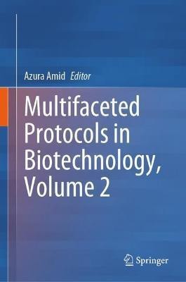 Multifaceted Protocols in Biotechnology, Volume 2(English, Hardcover, unknown)