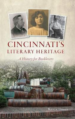 Cincinnati's Literary Heritage(English, Hardcover, Grace Kevin)