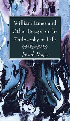 William James and Other Essays on the Philosophy of Life(English, Hardcover, Royce Josiah)