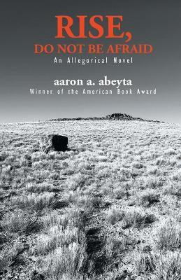 Rise, Do Not Be Afraid(English, Paperback, Abeyta Aaron)