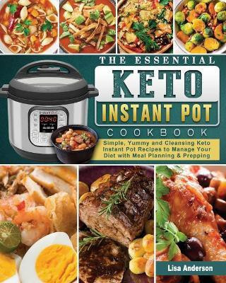 The Essential Keto Instant Pot Cookbook(English, Paperback, Anderson Lisa)