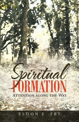 Spiritual Formation(English, Paperback, Fry Eldon E)