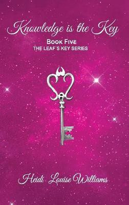 Knowledge Is the Key(English, Paperback, Williams Heidi Louise)