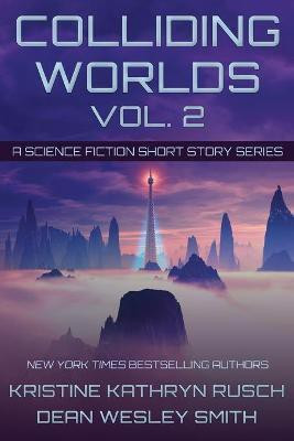 Colliding Worlds, Vol. 2(English, Paperback, Rusch Kristine Kathryn)