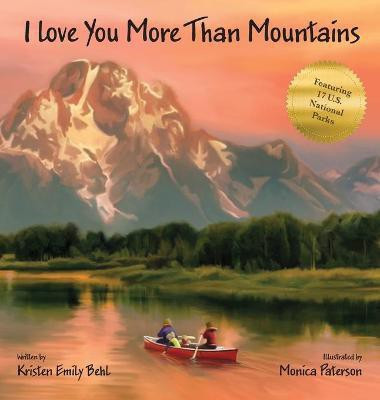 I Love You More Than Mountains(English, Hardcover, Behl Kristen Emily)