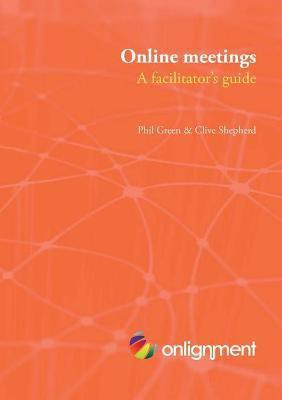 Online Meetings: a Facilitator's Guide(English, Paperback, Shepherd Clive)