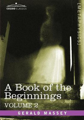 A Book of the Beginnings, Vol.2(English, Paperback, Massey Gerald)