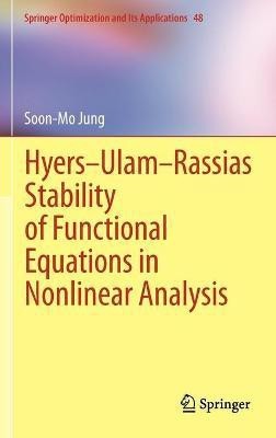 Hyers-Ulam-Rassias Stability of Functional Equations in Nonlinear Analysis(English, Hardcover, Jung Soon-Mo)