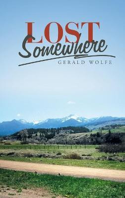 Lost Somewhere(English, Hardcover, Wolfe Gerald)